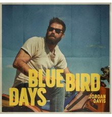 Jordan Davis - Bluebird Days