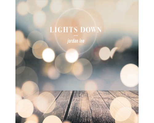 Jordan Lee - Lights Down