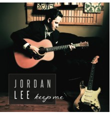 Jordan Lee - Keep Me