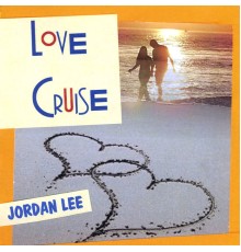 Jordan Lee - Love Cruise