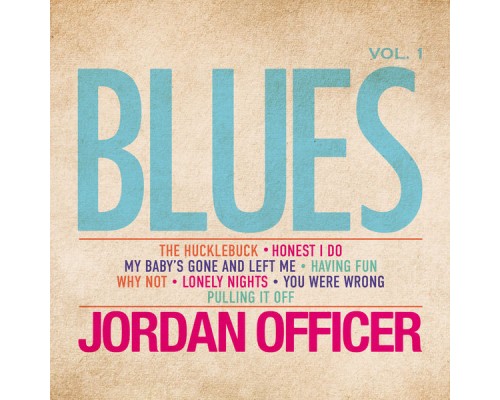 Jordan Officer - Blues Vol.1