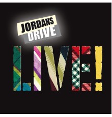 Jordans Drive - Live !