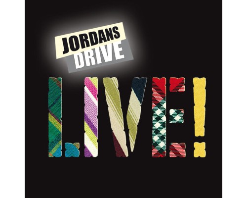 Jordans Drive - Live !