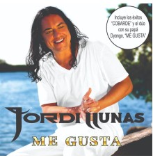 Jordi Llunas - Me Gusta