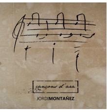 Jordi Montañez - Cançons d'ara