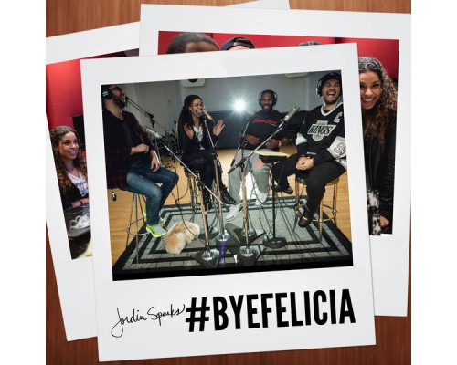 Jordin Sparks - #BYEFELICIA