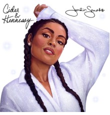 Jordin Sparks - Cider & Hennessy