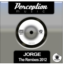 Jorge - The Remixes 2012