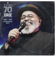 Jorge Aragão - Jorge 70: Ao Vivo em São Paulo, Pt. 1 (Ao Vivo)