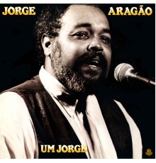 Jorge Aragão - Um Jorge