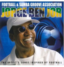 Jorge Ben Jor - Football & Samba Groove Association