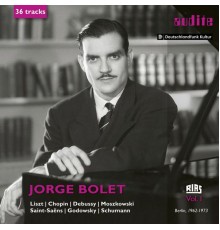 Jorge Bolet - Jorge Bolet: The RIAS Recordings, Vol. I (1962-1973)