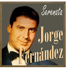 Jorge Fernandez - Jorge Fernández, Serenata