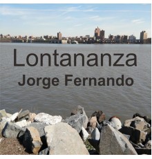 Jorge Fernando - Lontananza