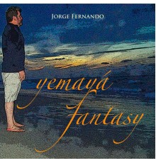 Jorge Fernando - Yemaya Fantasy