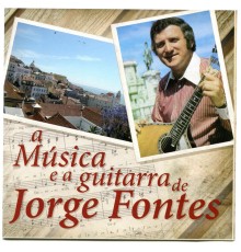 Jorge Fontes - A Música e a Guitarra