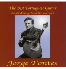 Jorge Fontes - The Best Portuguese Guitar - Beautifull Songs From Portugal Vol. 2