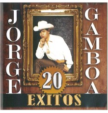 Jorge Gamboa - 20 Exitos