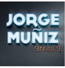 Jorge Muñiz - Singles