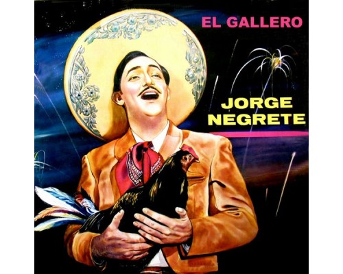 Jorge Negrete - El Gallero