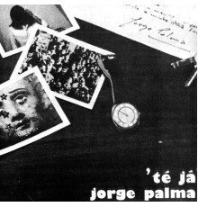 Jorge Palma - Té Já