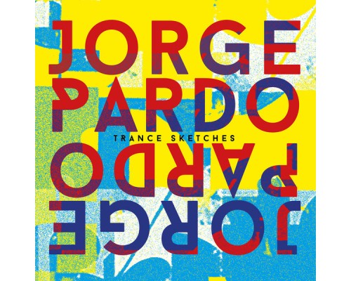 Jorge Pardo - Trance Sketches