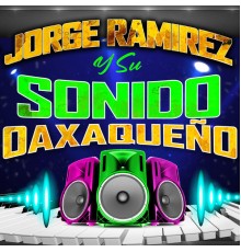 Jorge Ramirez - Sonido Oaxaqueño