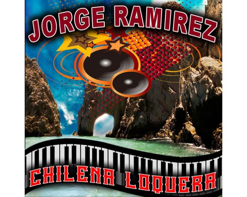 Jorge Ramirez - Chilena Loquera