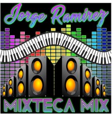 Jorge Ramirez - Mixteca Mix