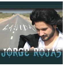 Jorge Rojas - La Vida