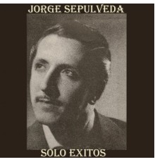 Jorge Sepulveda - Sólo éxitos