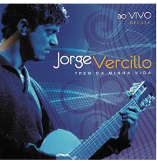 Jorge Vercillo - Trem Da Minha Vida (Deluxe)