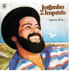 Jorginho do Império - Agora Sim...