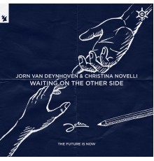 Jorn van Deynhoven & Christina Novelli - Waiting On The Other Side