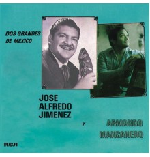 José Alfredo Jimenez a Dueto Con Armando Manzanero - Dos Grandes de México