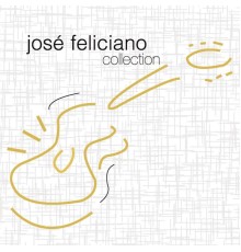 José Feliciano - Collection