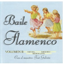 José Galvan - Baile Flamenco Vol. 2