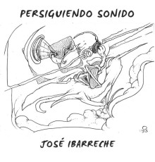 José Ibarreche - Persiguiendo Sonido