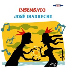 José Ibarreche - Insensato