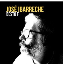 José Ibarreche - Besto F