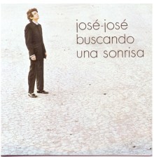 José José - Jose Jose - Buscando Una Sonrisa