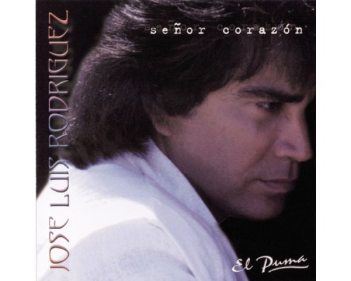 José Luis Rodríguez - Señor Corazón José Luis Rodríguez - Señor Corazón