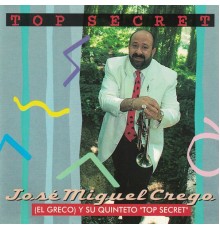 José Miguel Crego Y Su Quinteto Top Secret - Top Secret