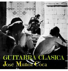 José Muñoz Coca - Guitarra Clásica