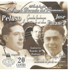 José Palanca, Manolo de Badajoz & Peluso - José Palanca, Manolo de Badajoz, Peluso, La Época Dorada del Flamenco