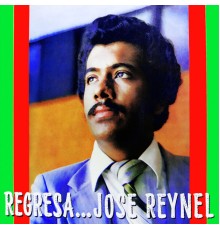 José Reynel - Regresa… José Reynel