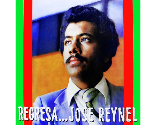 José Reynel - Regresa… José Reynel