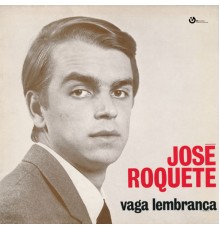 José Roquete - Vaga Lembrança