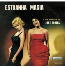 José Tobias - Estranha Magia