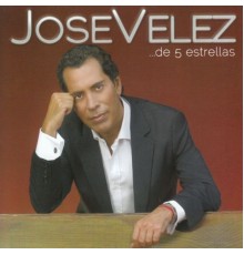 José Vélez - De 5 Estrellas